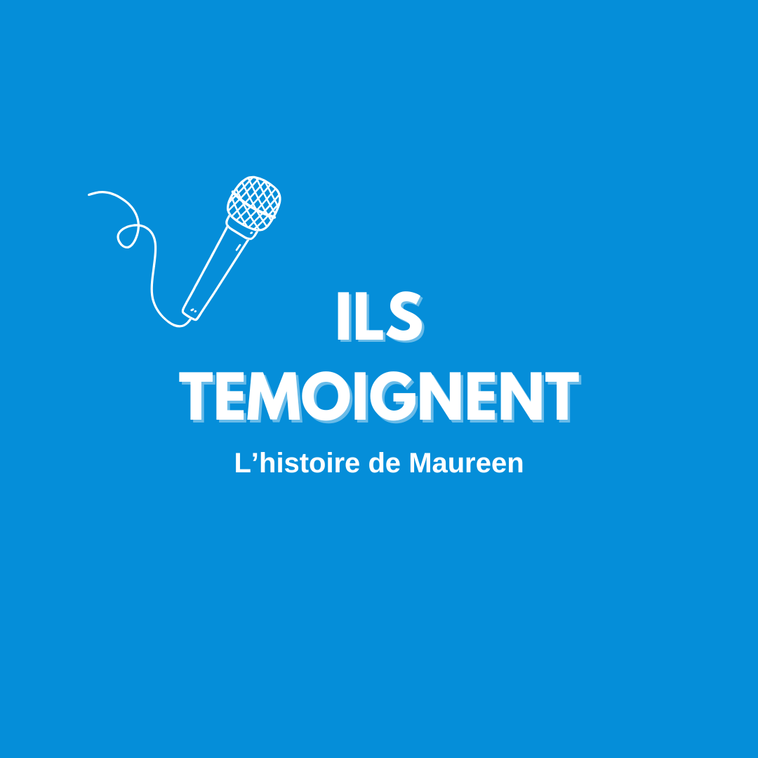 Témoignage Maureen